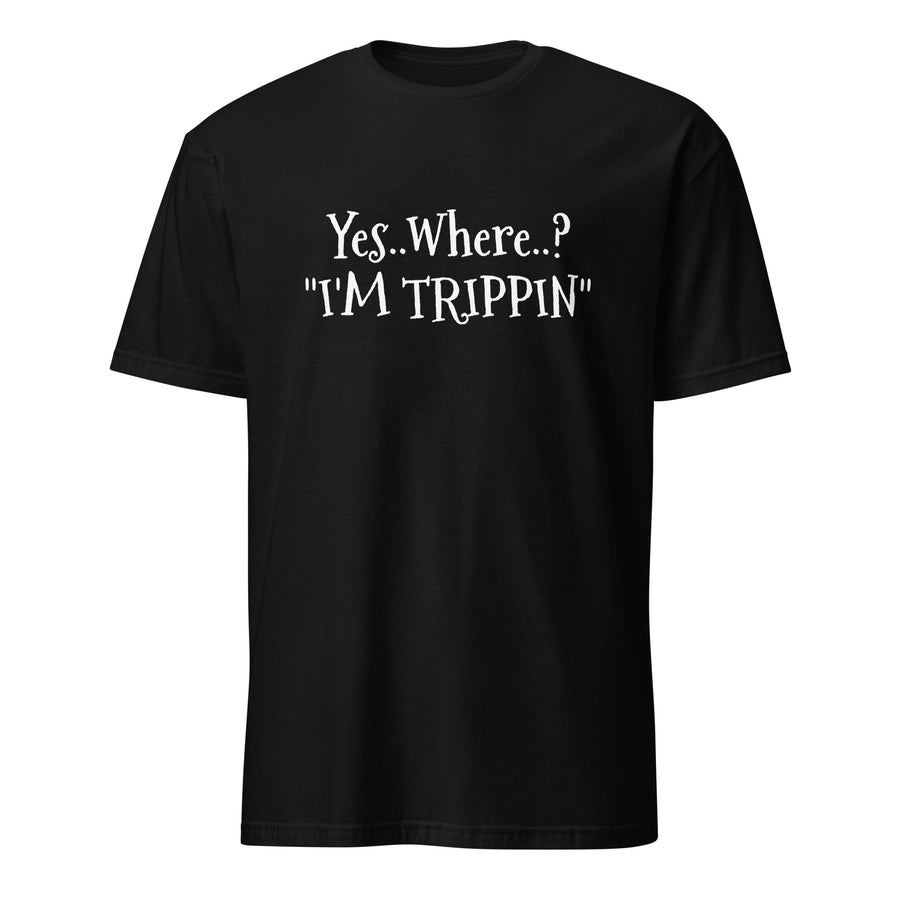 I'm Trippin SIR Guy black t-shirt